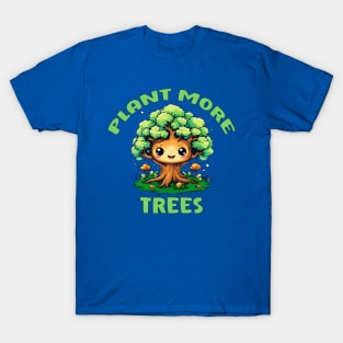 Plant More Trees Cute Kawaii Design T-Shirt